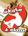 Skate & Slam