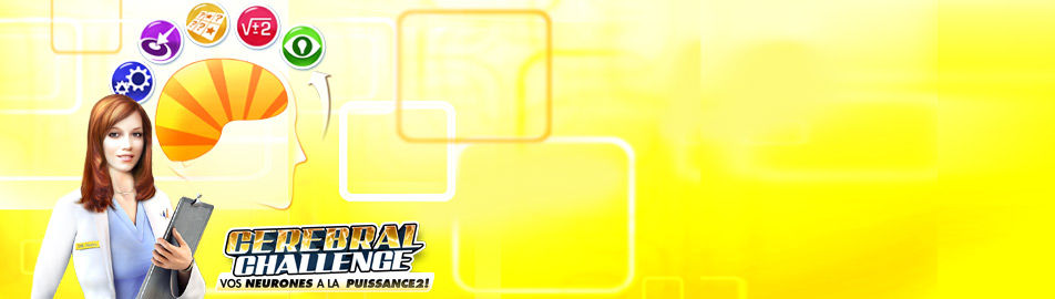 Cérébral Challenge 2 : Vos neurones à la puissance 2 !