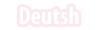 Deutsh