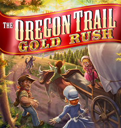 The Oregon Trail: Gold Rush