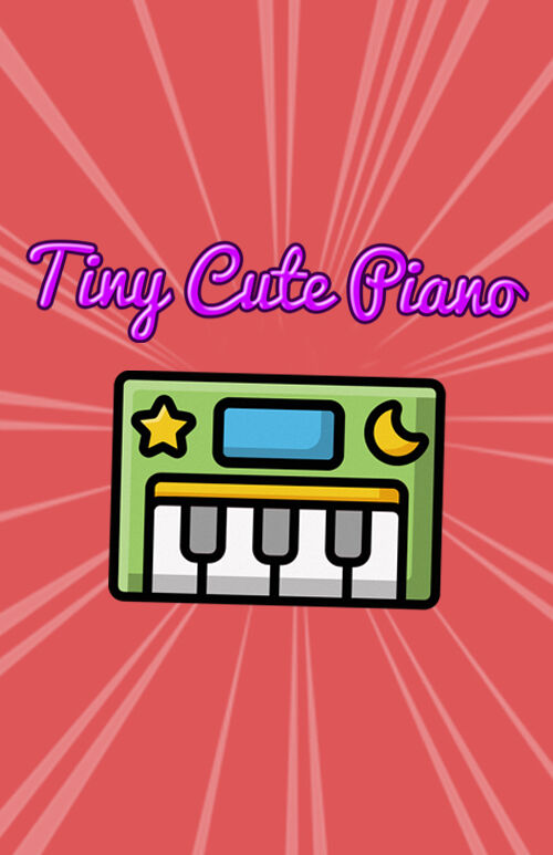 TINY CUTE PIANO